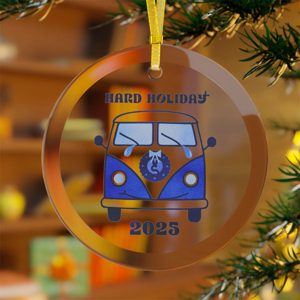 2025 'Hard Holiday' Glass Ornament